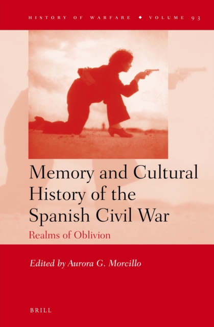 Memory and Cultural History of \u2029the Spanish Civil War