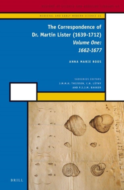 The correspondence of Dr. Martin Lister (1639-1712)