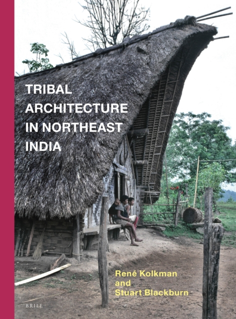 Tribal Architecture in \u2028Northeast India