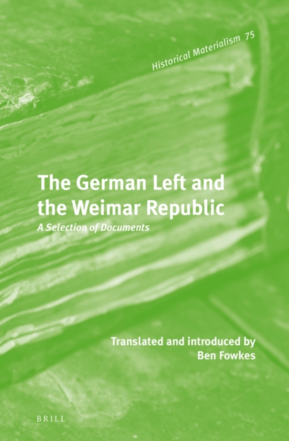 The German left and the Weimar Republic : a selection of documents