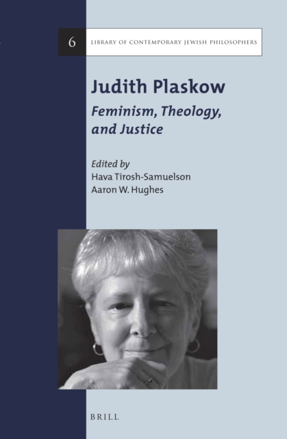 Judith Plaskow : feminism, theology, and justice