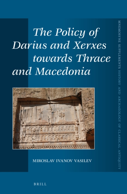The Policy of Darius and Xerxes towards Thrace and Macedonia