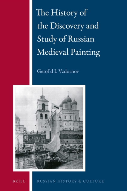 The history of the discovery and study of Russian medieval painting