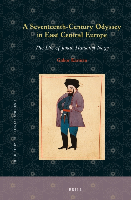 A Seventeenth-Century Odyssey in East Central Europe