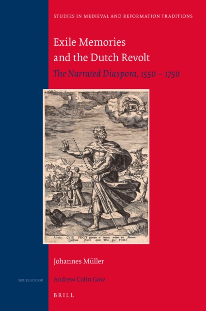 Exile Memories and the Dutch Revolt