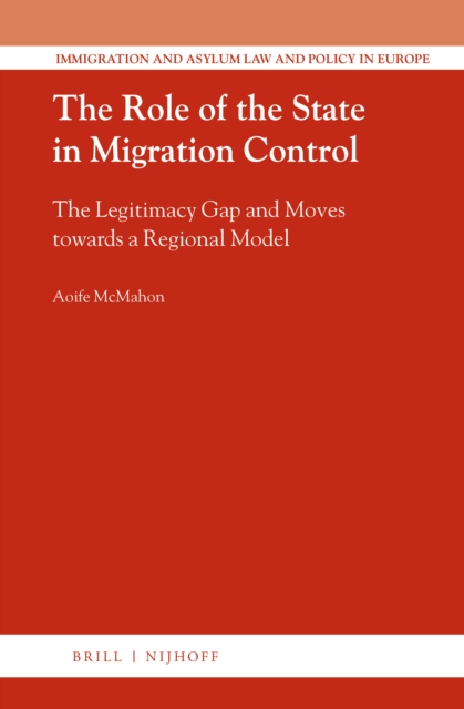 The role of the state in migration control : the legitimacy gap and moves towards a regional model