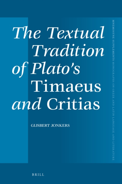 The textual tradition of Plato's Timaeus and Critias