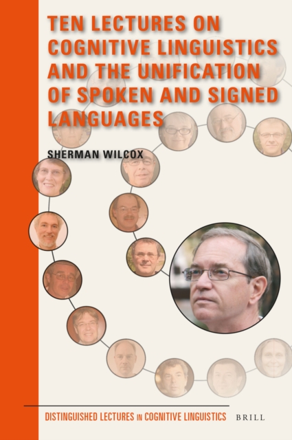 Ten lectures on cognitive linguistics and the unification of spoken and signed languages
