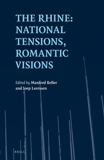 The Rhine: National tensions, Romantic visions
