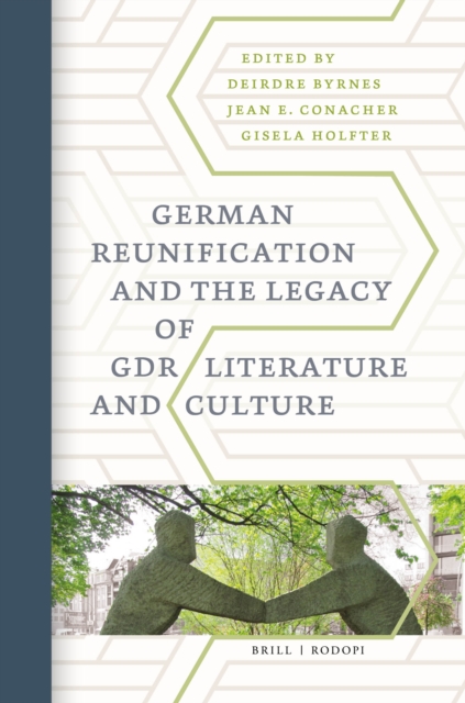 German Reunification and the Legacy of GDR Literature and Culture