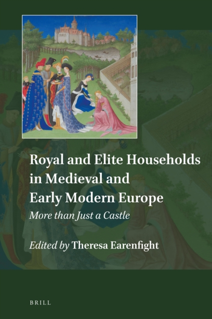 Royal and Elite Households \u2028in Medieval and Early \u2028Modern Europe