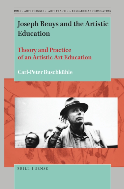 Joseph Beuys and the artistic education : theory and practice of an artistic art education