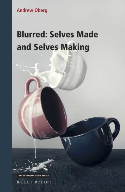 Blurred: Selves Made and Selves Making