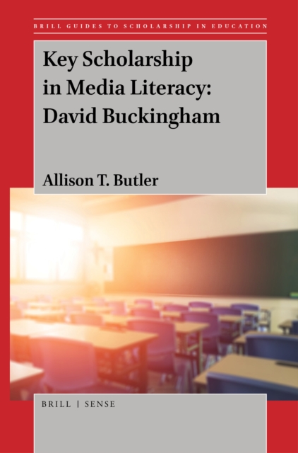 Key scholarship in media literacy : David Buckingham