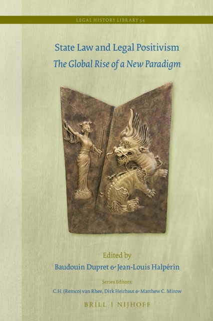 State law and legal positivism : the global rise of a new paradigm