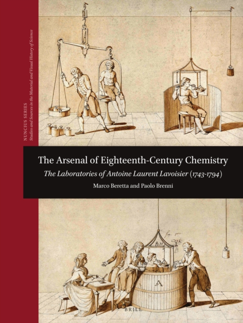 The arsenal of eighteenth-century chemistry : the laboratories of Antoine Laurent Lavoisier (1743-1794)