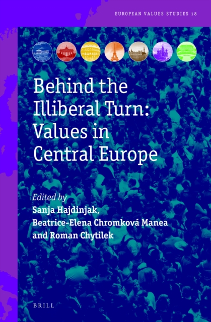 Behind the illiberal turn : values in Central Europe