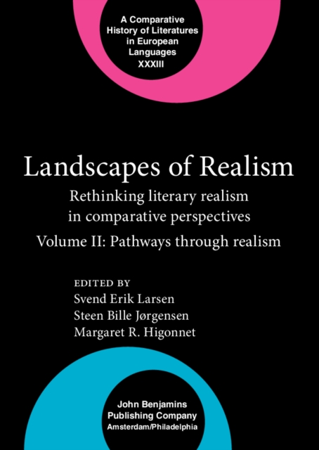 Landscapes of Realism Volume II Pathways Through Realism: Rethinking Literary Realism in Comparative Perspectives