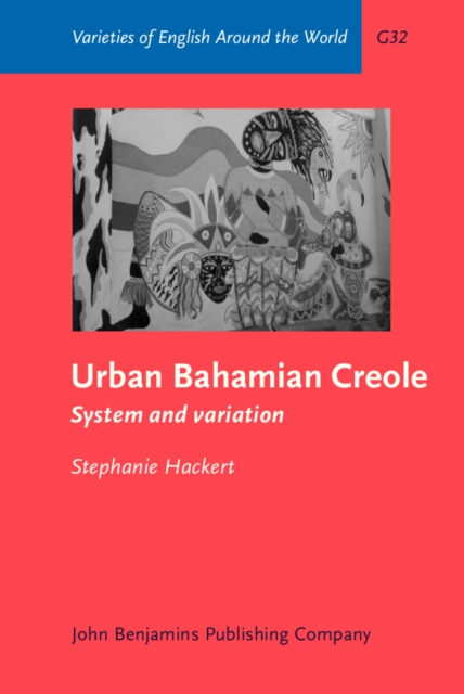 Urban Bahamian Creole : system and variation