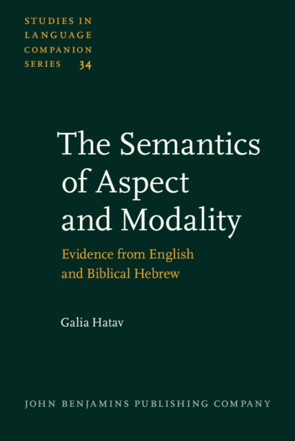 The semantics of aspect and modality : evidence from English and biblical Hebrew