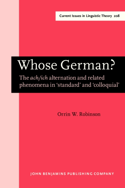 Whose German? : the ach/ich alternation and related phenomena in \standard\ and \colloquial\