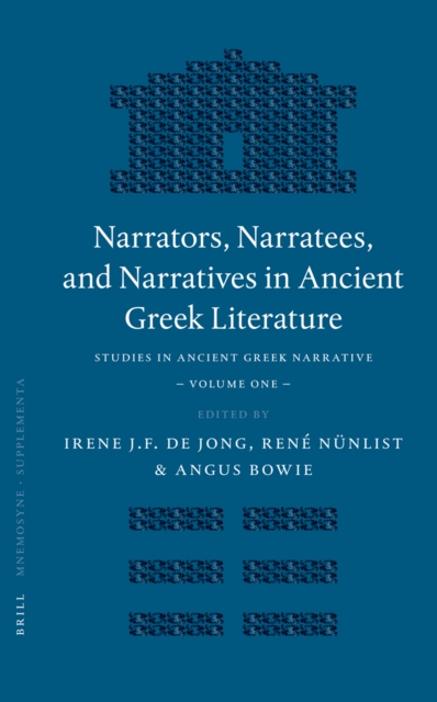 Narrators, Narratees, and Narratives in Ancient Greek Literature