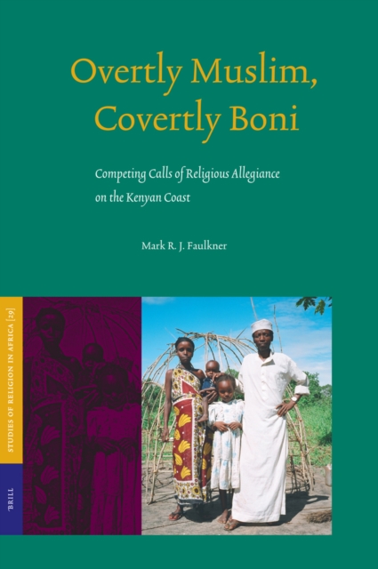Overtly Muslim, covertly Boni : competing calls of religious allegiance on the Kenyan coast
