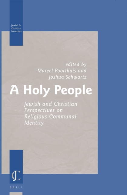 A holy people : Jewish and Christian perspectives on religious communal identity