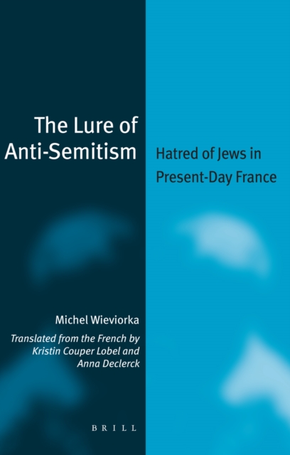 The Lure of Anti-Semitism