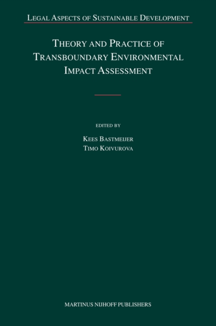 Theory and Practice of Transboundary Environmental Impact Assessment