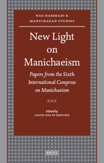 New light on Manichaeism electronic resource : papers from the Sixth International Congress on Manichaeism, organized by the International Association of Manichaean Studies / edited by Jason David BeDuhn