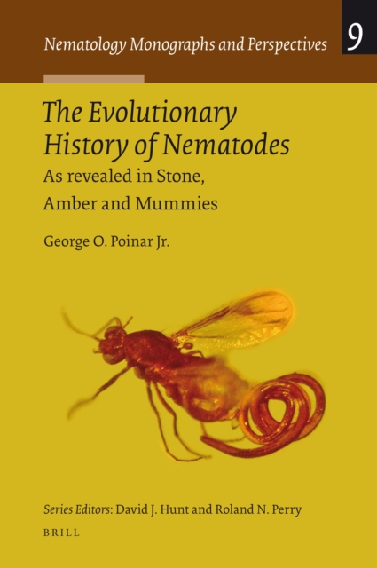 The Evolutionary History of Nematodes - as revealed in stone, amber and mummies