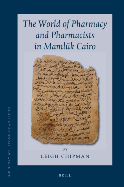 The world of pharmacy and pharmacists in Mamlūk Cairo