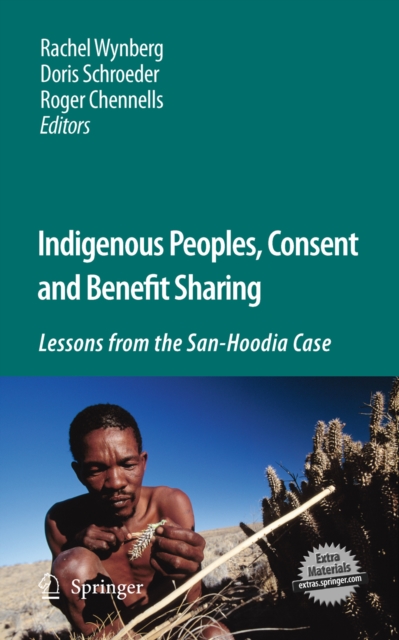 Indigenous peoples, consent and benefit sharing : lessons from the San-Hoodia case