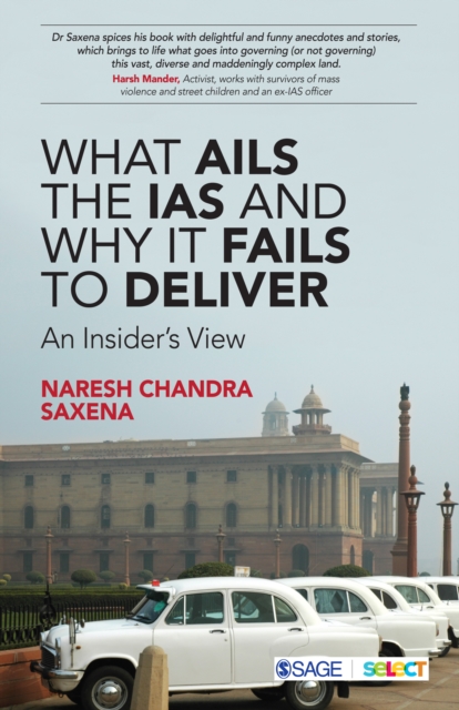 What ails the IAS and why it fails to deliver : an insider's view