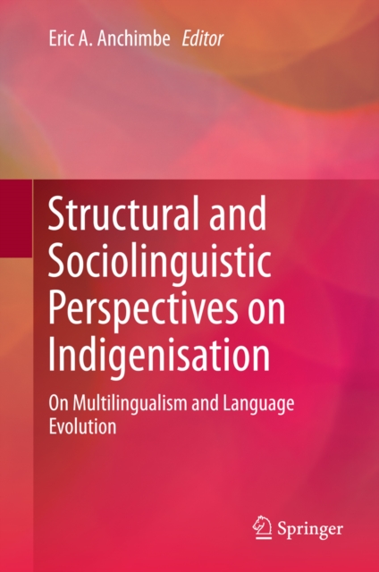 Structural and Sociolinguistic Perspectives on Indigenisation