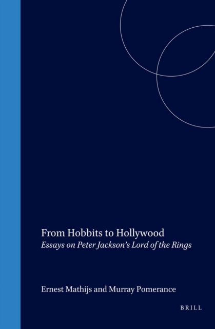 From Hobbits to Hollywood : essays on Peter Jackson's Lord of the Rings