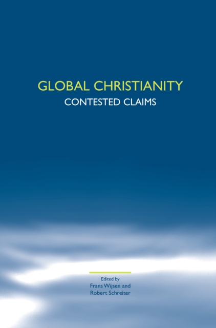 Global Christianity : contested claims
