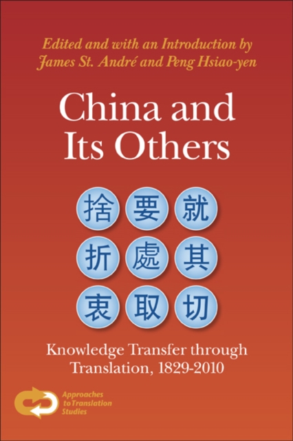 China and its others : knowledge transfer through translation, 1829-2010