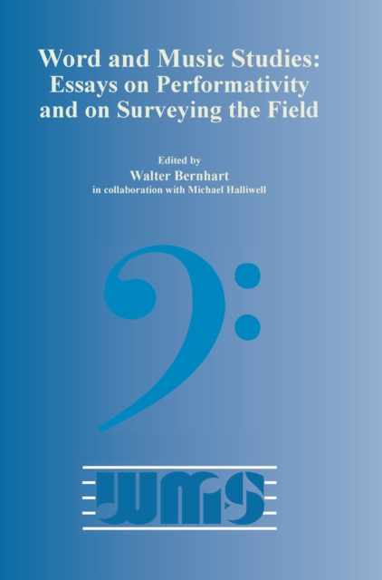 Word and Music Studies: Essays on Performativity and on Surveying the Field