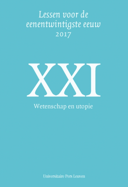 Wetenschap en utopie: Lessen voor de eenentwintigste eeuw