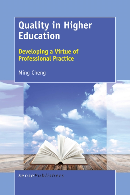 Quality in higher education : developing a virtue of professional practice