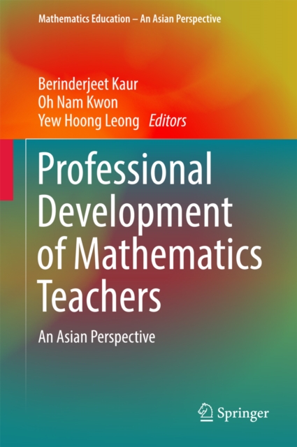 Professional development of mathematics teachers : an Asian perspective