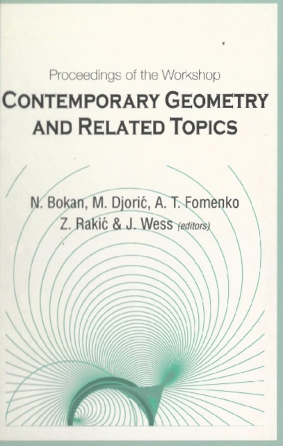 Proceedings of the Workshop Contemporary Geometry and Related Topics