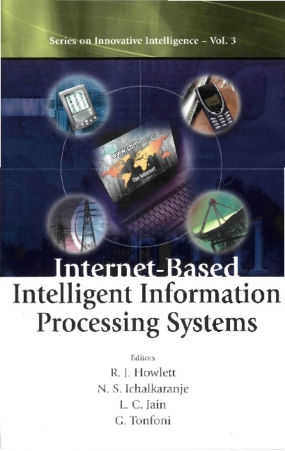 Internet-based intelligent information processing systems (Series on innovative intelligence, vol. 3)