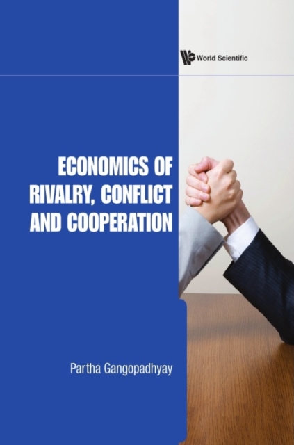 Economics of rivalry, conflict and cooperation