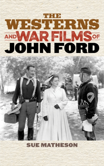 The westerns and war films of John Ford