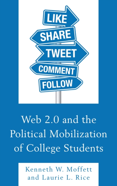 Web 2.0 and the political mobilization of college students