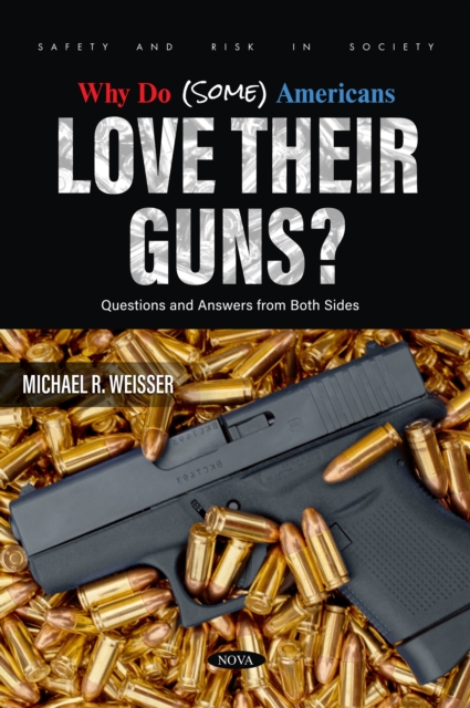 Why Do (Some) Americans Love Their Guns? Questions and Answers from Both Sides