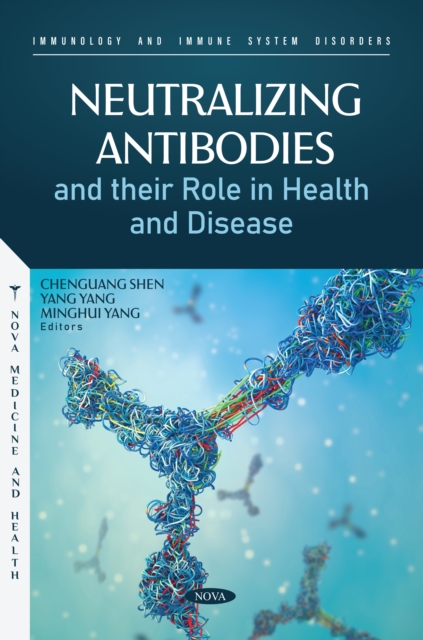 Neutralizing Antibodies and Their Role in Health and Disease